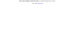 Desktop Screenshot of downtheprimitivepath.gotop100.com